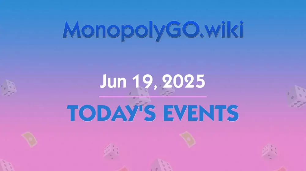 Upcoming Tournaments and Special Events in Monopoly GO! - June 19, 2025