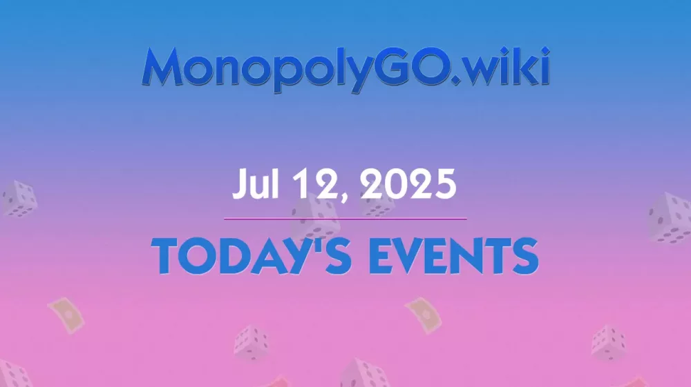 Exciting Tournaments and Events in Monopoly GO! (Jul 12, 2025)