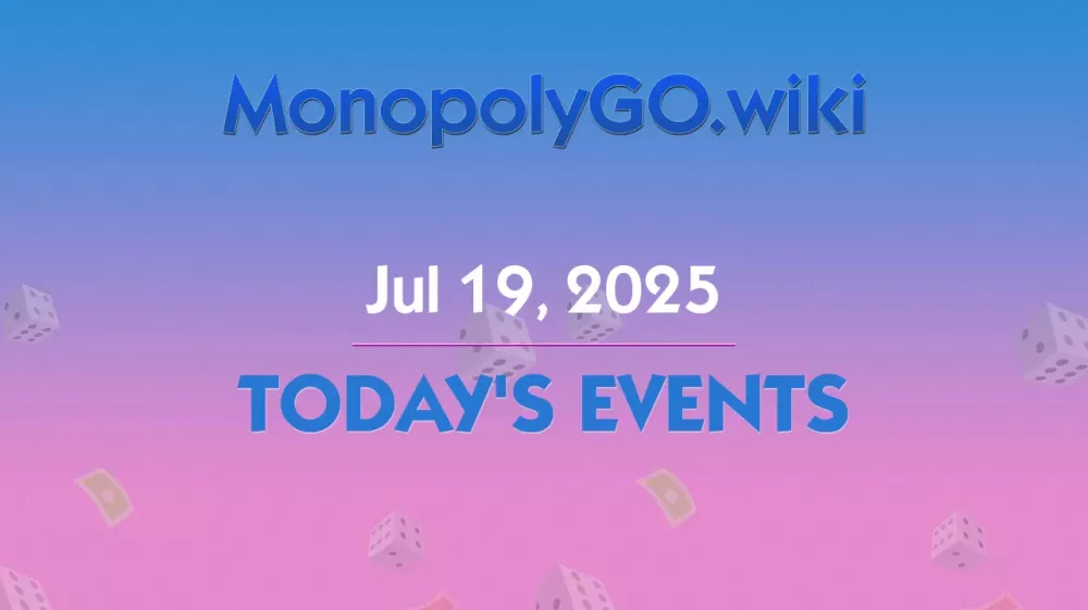 Exciting Tournaments and Events in Monopoly GO! (Jul 19, 2025)