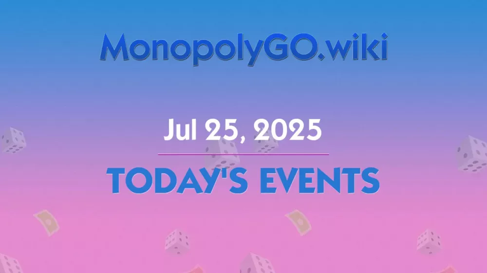 Heutige Events und Turniere in Monopoly GO! (25. Juli 2025)