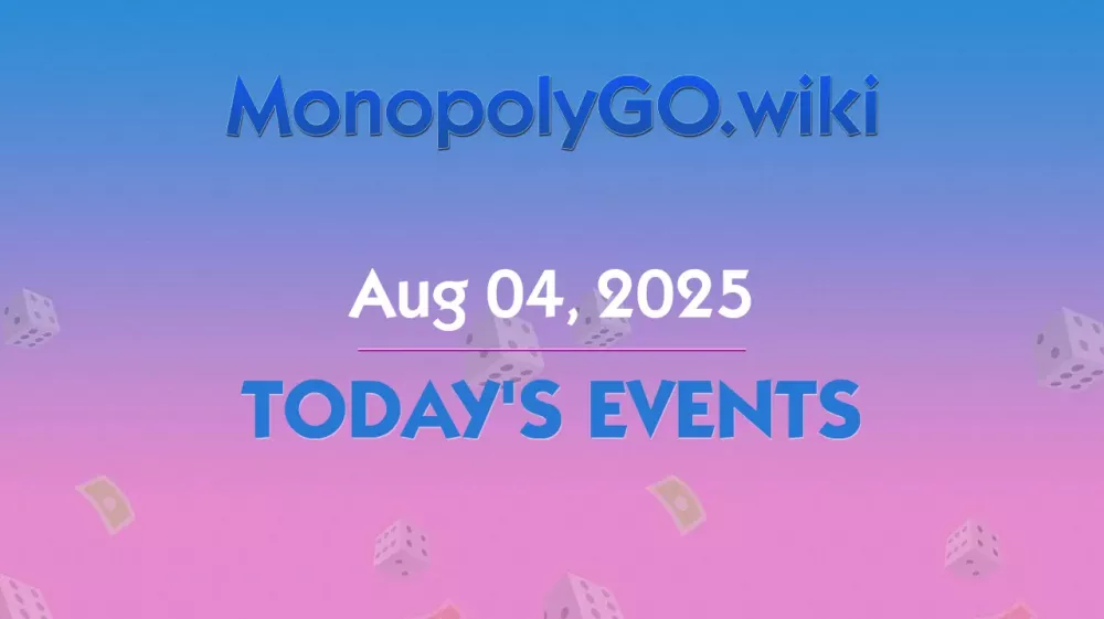 Turniere und Veranstaltungen in Monopoly GO! (04. August 2025)