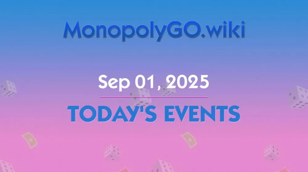 Heute verfügbar: Wettbewerbe & Ereignisse (1. September 2025) - Monopoly GO!