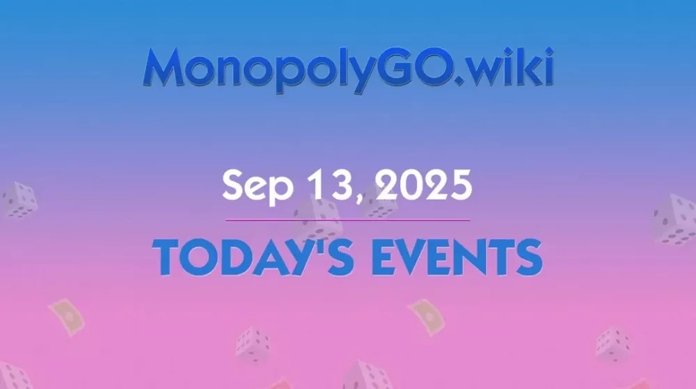 Monopoly GO! Tournaments and Special Events Summary (Sep 13, 2025)