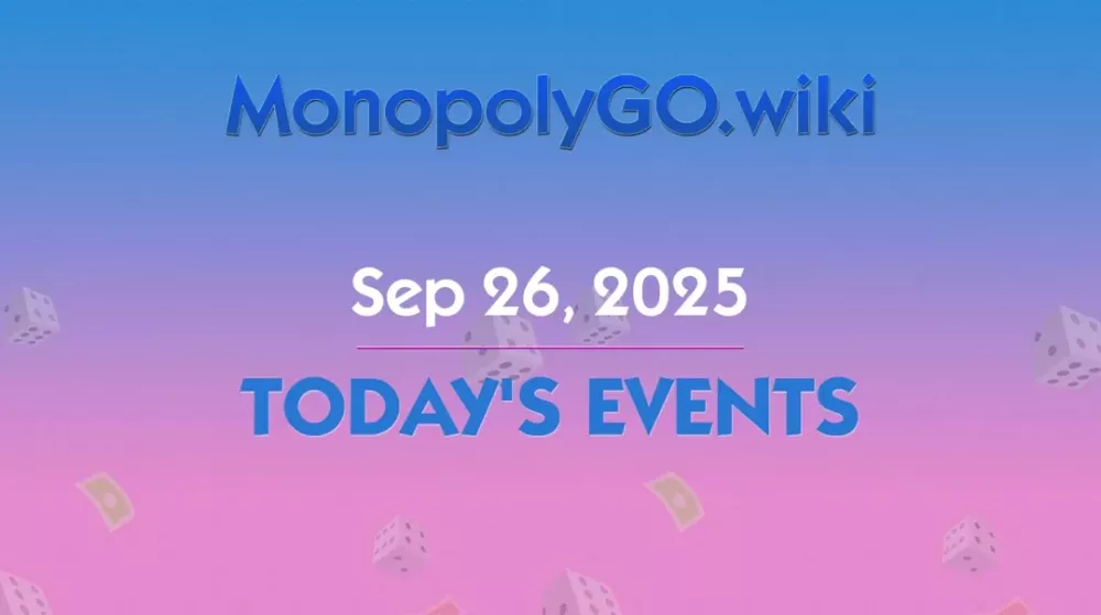 Eventos de Hoy en Monopoly GO! (26 de septiembre de 2025)