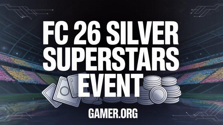Silver Superstars Event in FC 26: Top Strategies and Rewards Unveiled