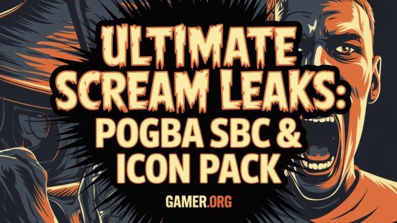 FC 26 Ultimate Scream Leaks: Discover Pogba's SBC and Icon Pack